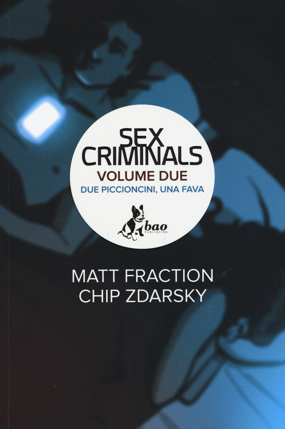 Matt Fraction / Chip Zdarsky - Due Piccioncini, Una Fava. Sex Criminals #02