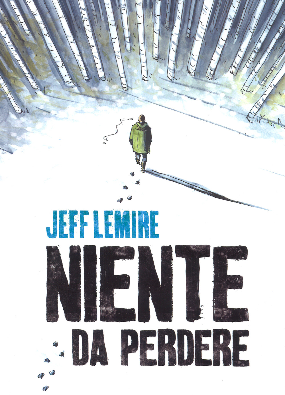 Jeff Lemire - Niente Da Perdere