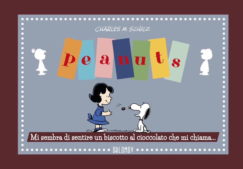 Charles M. Schulz - Peanuts. Mi Sembra Di Sentire Un Biscotto Al Cioccolato