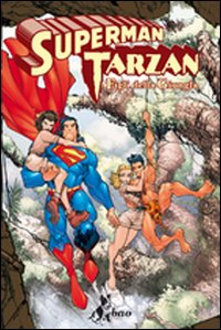 Carlos Meglia / Chuck Dixon - Superman, Tarzan: I Figli Della Giungla