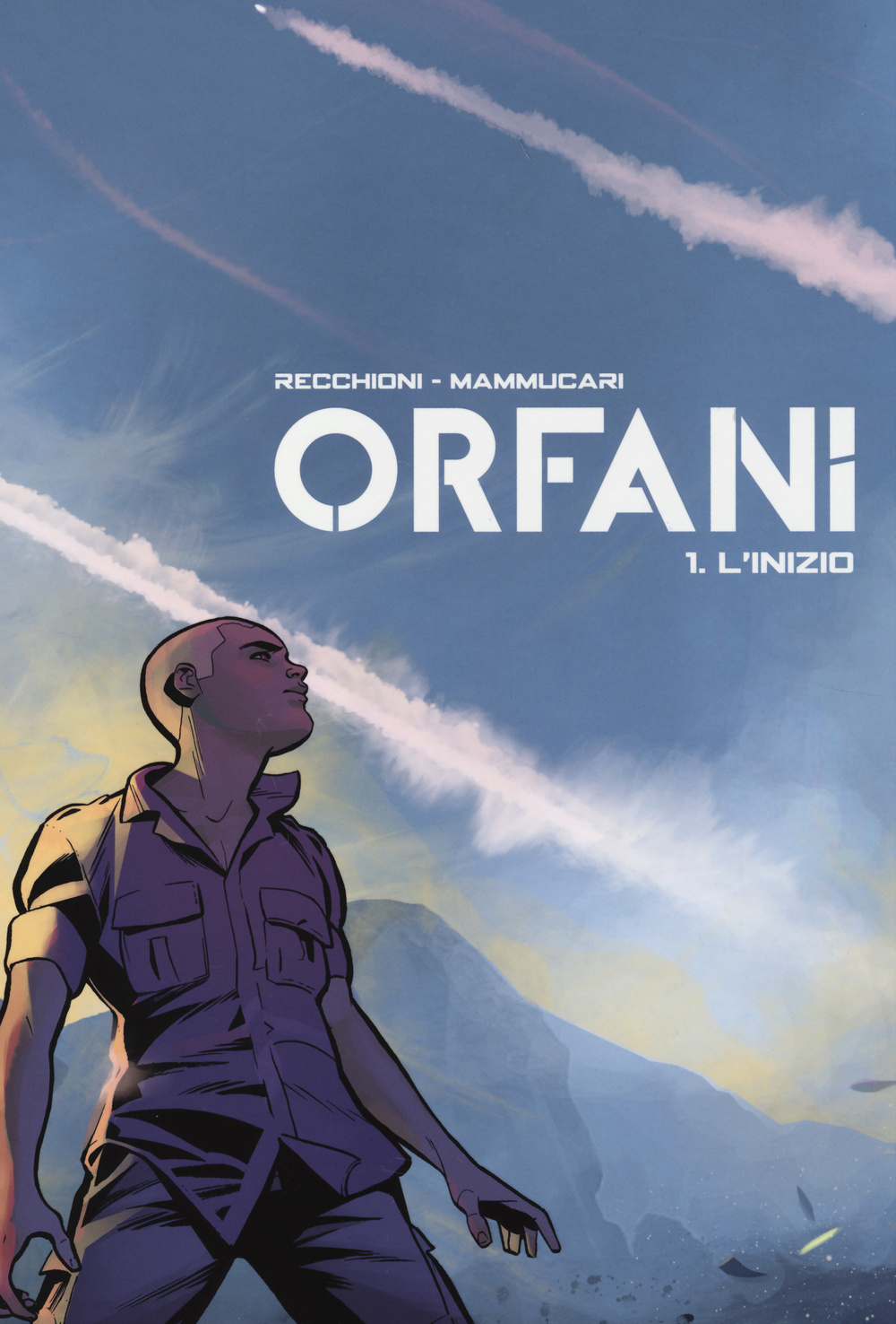 Roberto Recchioni / Emiliano Mammucari - L' Inizio. Orfani #01