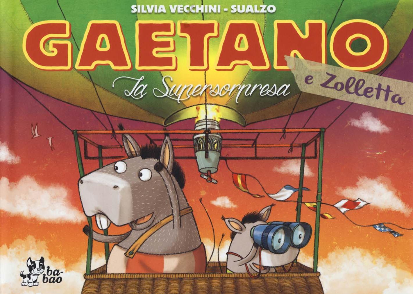 Silvia Vecchini / Sualzo - Gaetano E Zolletta #02 - La Super Sorpresa