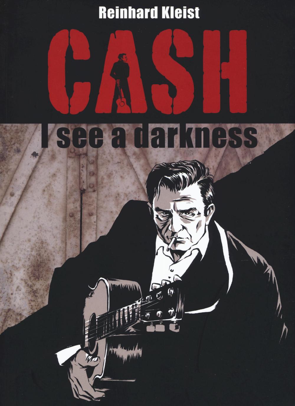 Reinhard Kleist - Cash. I See A Darkness