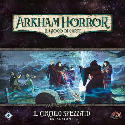 Arkham Horror LCG - Il Circolo Spezzato