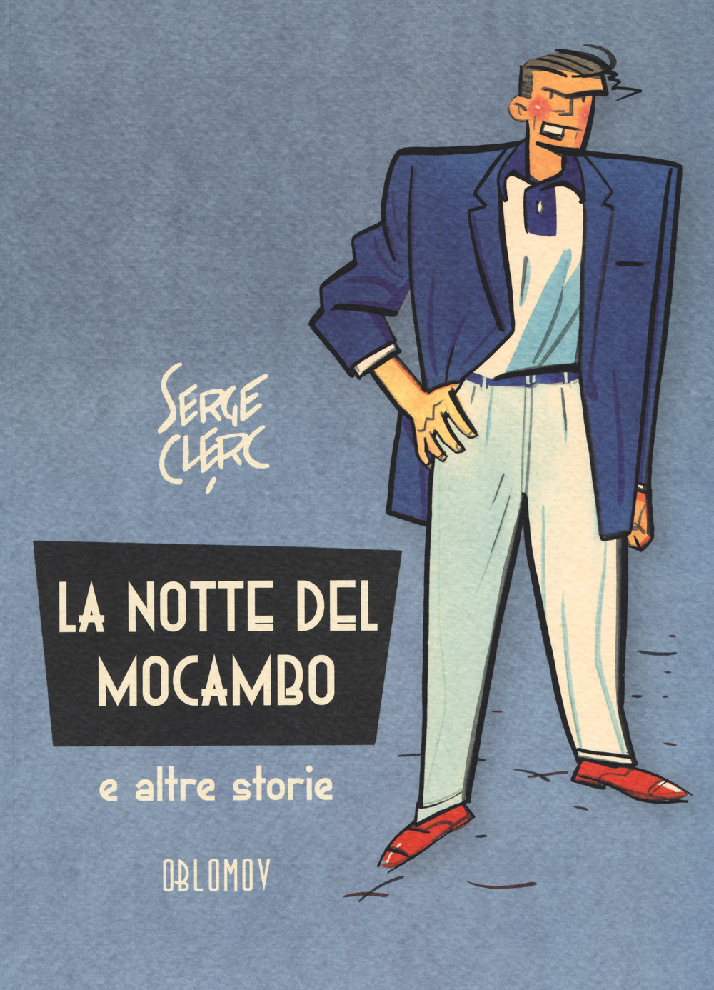Serge Clerc - La Notte Del Mocambo E Altre Storie